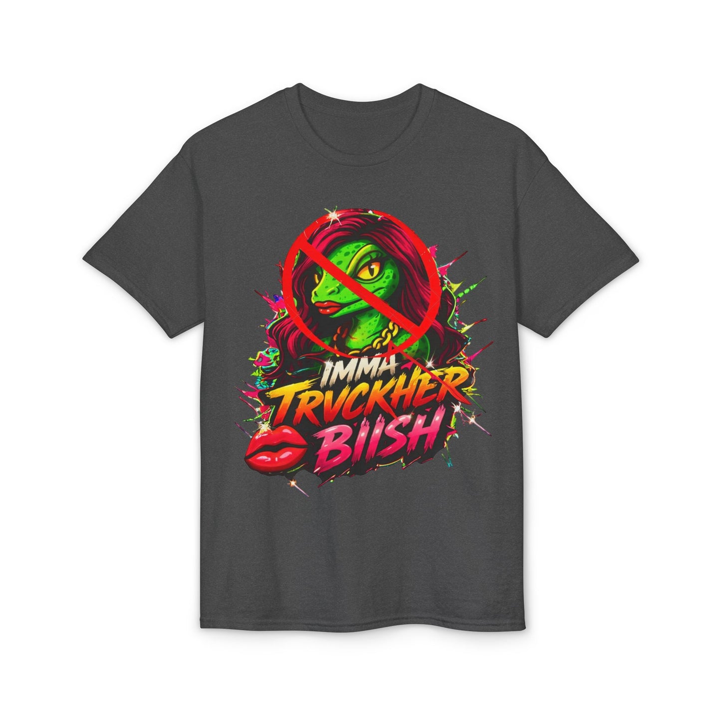 T-Shirt — "Imma Truvkher Biish" Colorful Grinch-Inspired Graphic Tee